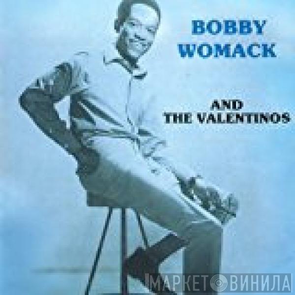  Valentinos  - Bobby Womack And The Valentinos