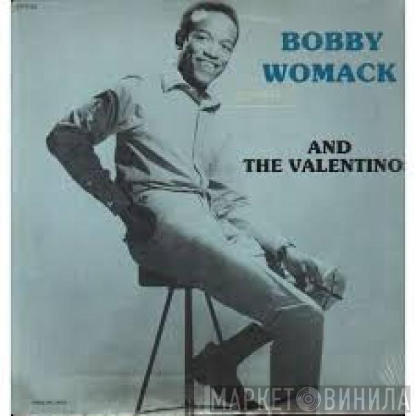  Valentinos  - Bobby Womack And The Valentinos