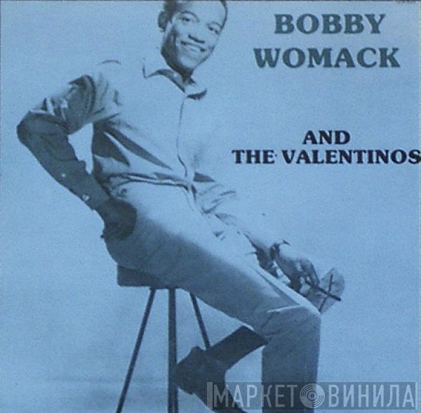  Valentinos  - Bobby Womack And The Valentinos