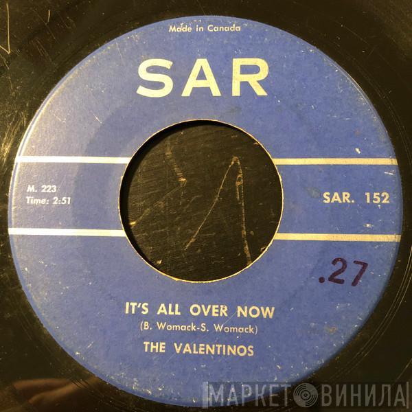 Valentinos - It's All Over Now
