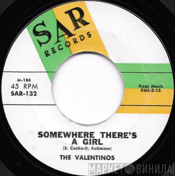 Valentinos - Lookin' For A Love / Somewhere There's A Girl