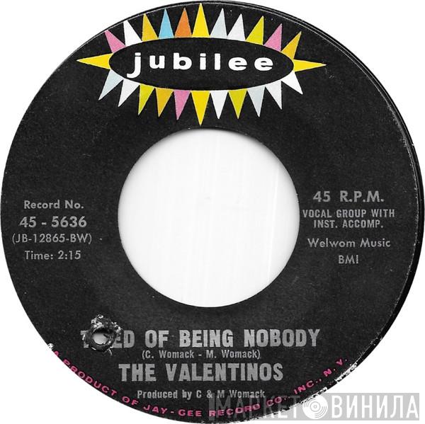  Valentinos  - Tired Of Being Nobody