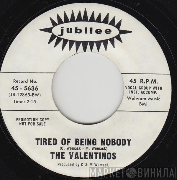 Valentinos - Tired Of Being Nobody