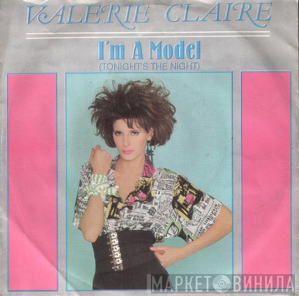  Valerie Claire  - I'm A Model (Tonight's The Night)