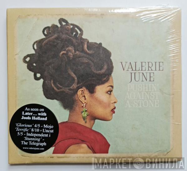 Valerie June  - Pushin' Against A Stone