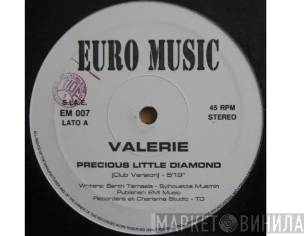 Valerie  - Precious Little Diamond