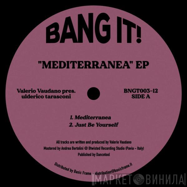 Valerio Vaudano, ulderico tarasconi - Mediterranea EP