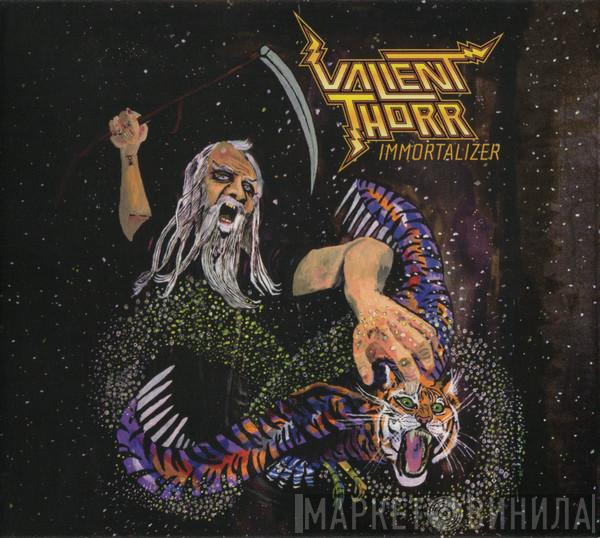 Valient Thorr - Immortalizer