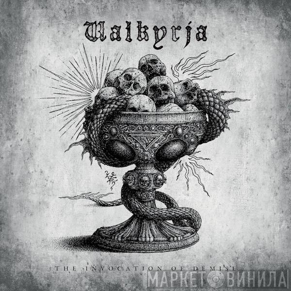 Valkyrja - The Invocation Of Demise