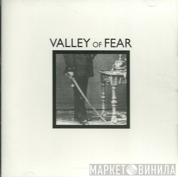 Valley Of Fear - Valley Of Fear