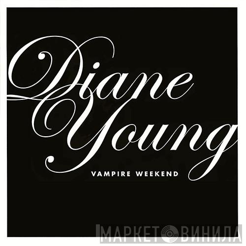 Vampire Weekend - Diane Young