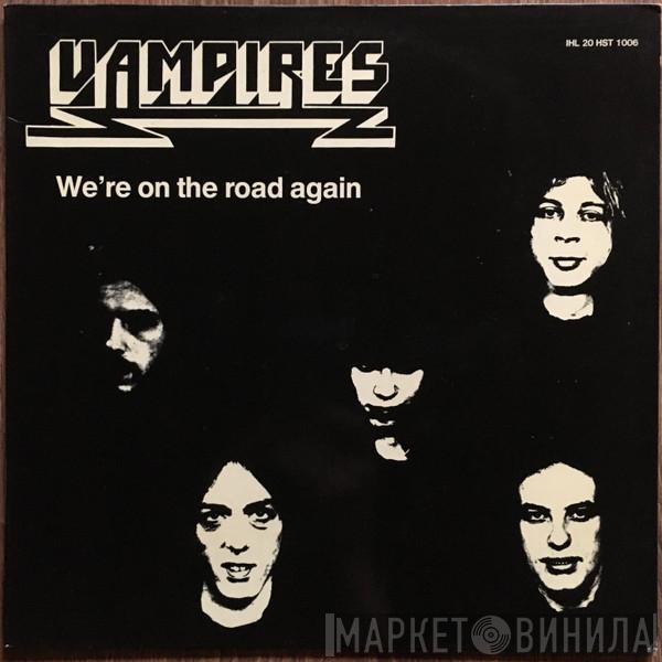 Vampires  - We're On The Road Again