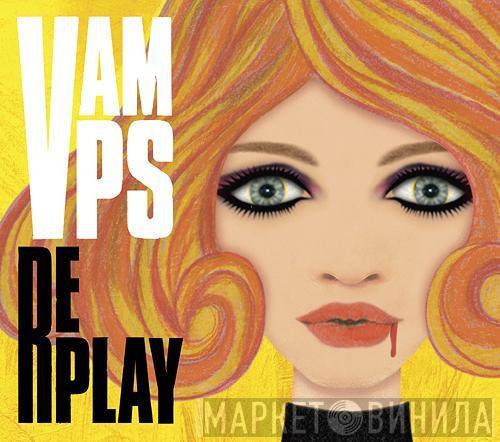  Vamps   - Ⓐhead / Replay