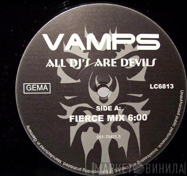 Vamps - All DJ's Are Devils