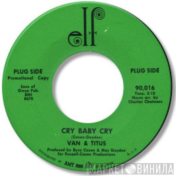 Van & Titus - Cry Baby Cry