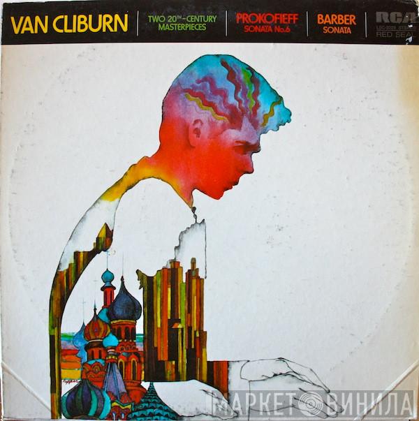 Van Cliburn, Sergei Prokofiev, Samuel Barber - Two 20th-Century Masterpieces (Sonata No. 6 / Sonata)