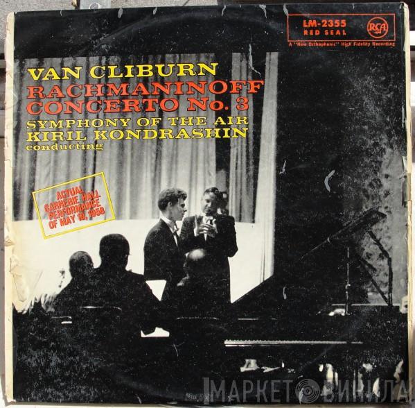 - Van Cliburn - Sergei Vasilyevich Rachmaninoff , Symphony Of The Air  Kiril Kondrashin  - Concerto No. 3