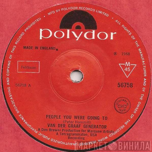  Van Der Graaf Generator  - People You Were Going To / Firebrand