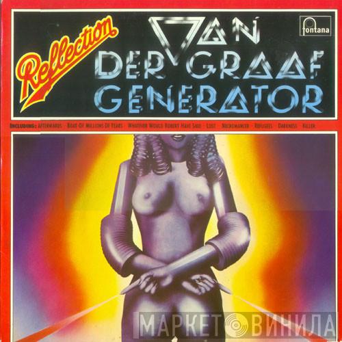  Van Der Graaf Generator  - Reflection