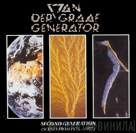  Van Der Graaf Generator  - Second Generation (Scenes From 1975-1977)
