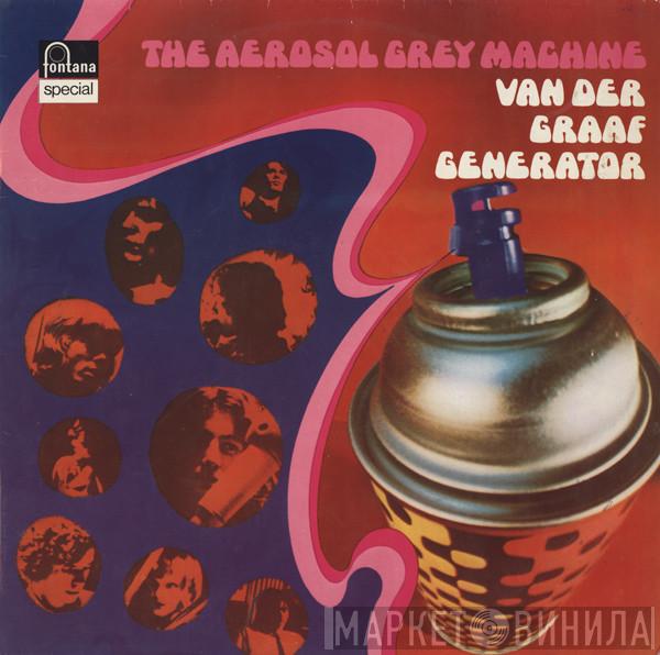 Van Der Graaf Generator - The Aerosol Grey Machine