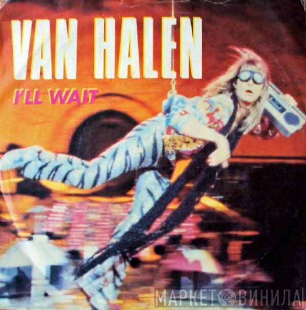 Van Halen - I'll Wait