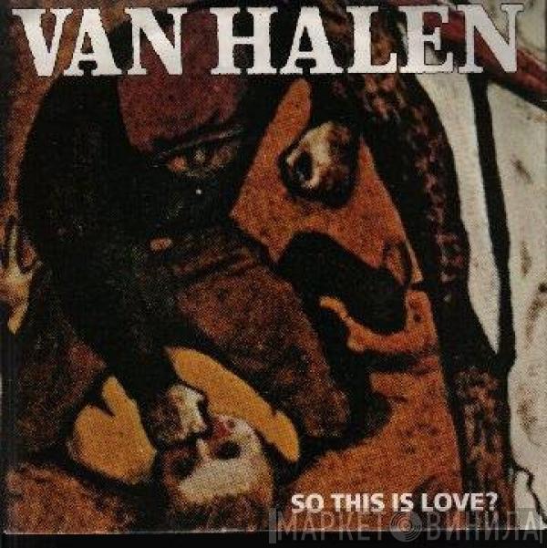 Van Halen - So This Is Love?