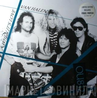  Van Halen  - When It's Love