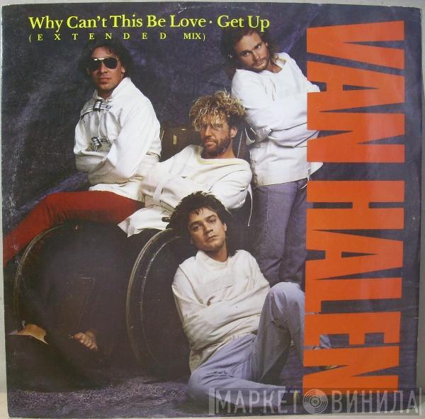 Van Halen - Why Can't This Be Love (Extended Mix) / Get Up