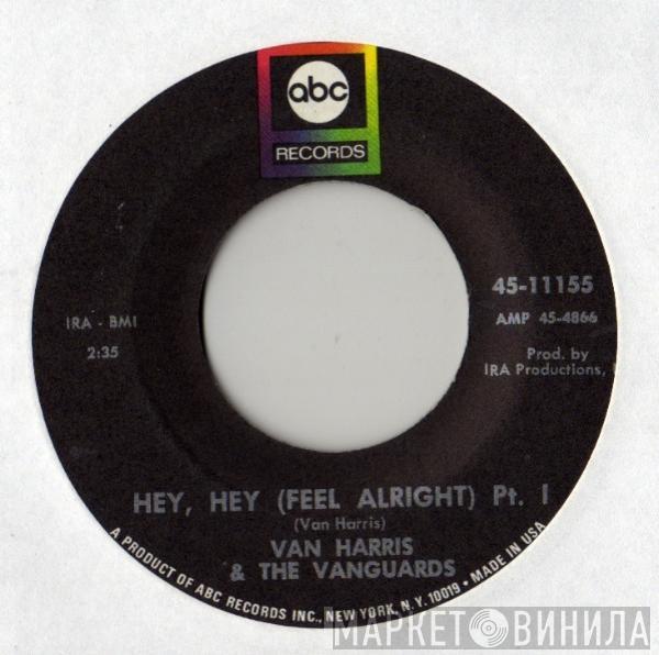 Van Harris & The Vanguards - Hey, Hey (Feel Alright)