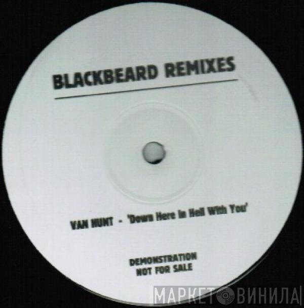 Van Hunt, Jill Scott - Down Here In Hell With You / Golden (Blackbeard Remixes)