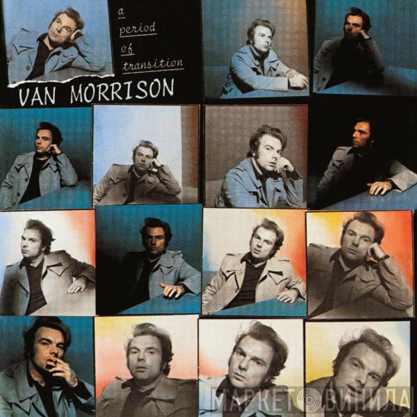  Van Morrison  - A Period Of Transition