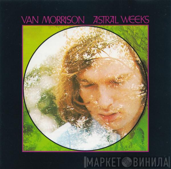  Van Morrison  - Astral Weeks