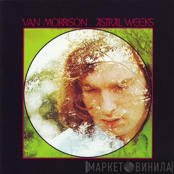  Van Morrison  - Astral Weeks