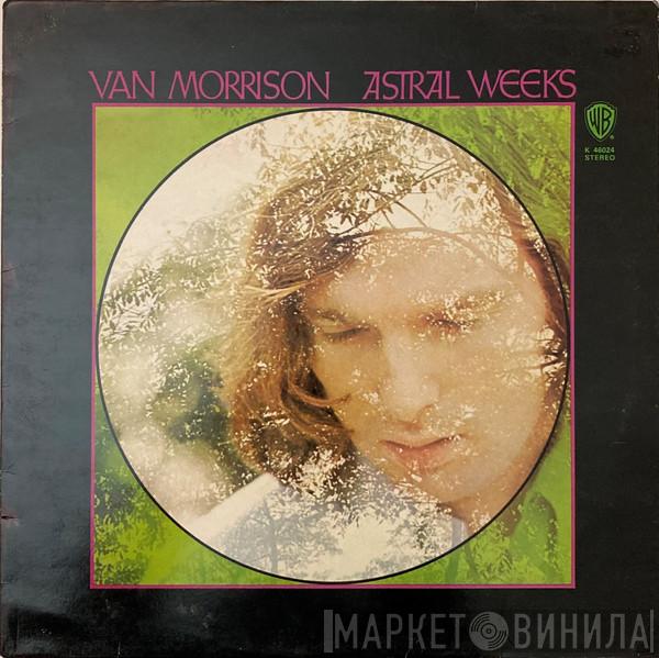  Van Morrison  - Astral Weeks