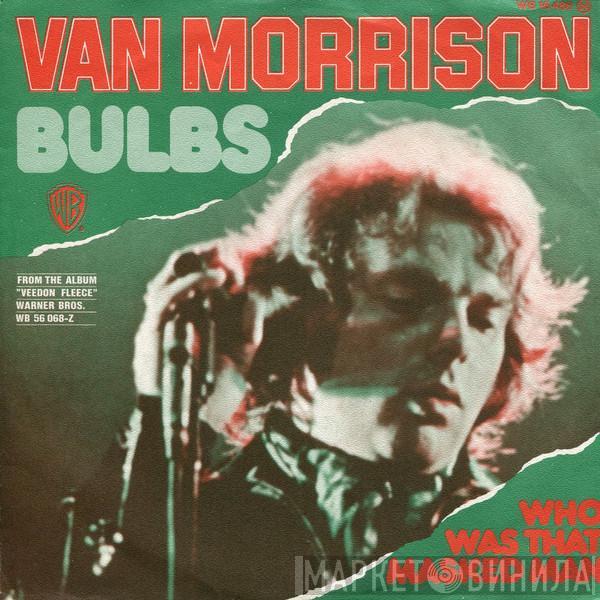 Van Morrison - Bulbs