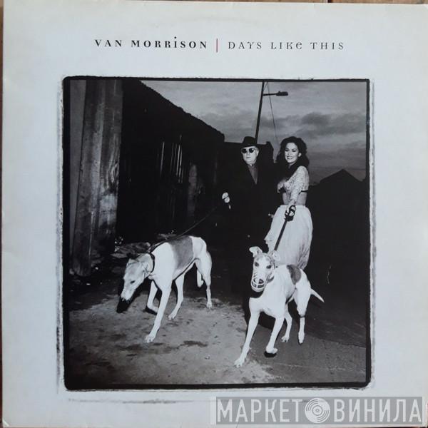 Van Morrison - Days Like This