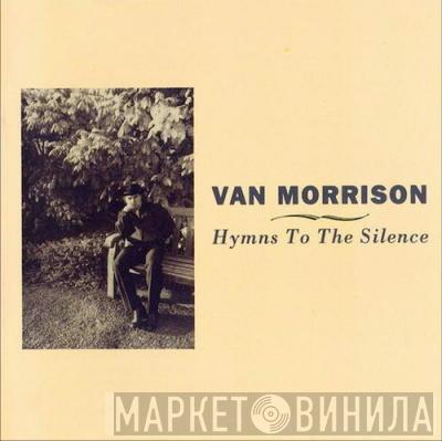 Van Morrison - Hymns To The Silence