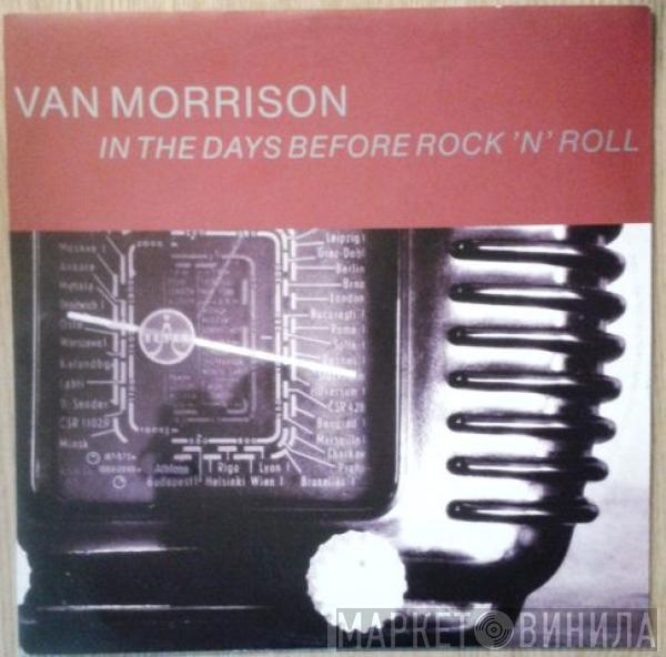 Van Morrison - In The Days Before Rock 'N' Roll