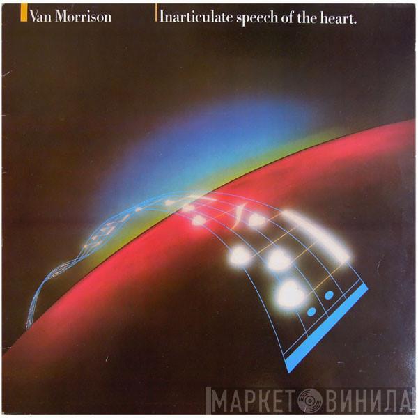 Van Morrison - Inarticulate Speech Of The Heart
