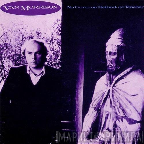  Van Morrison  - No Guru, No Method, No Teacher