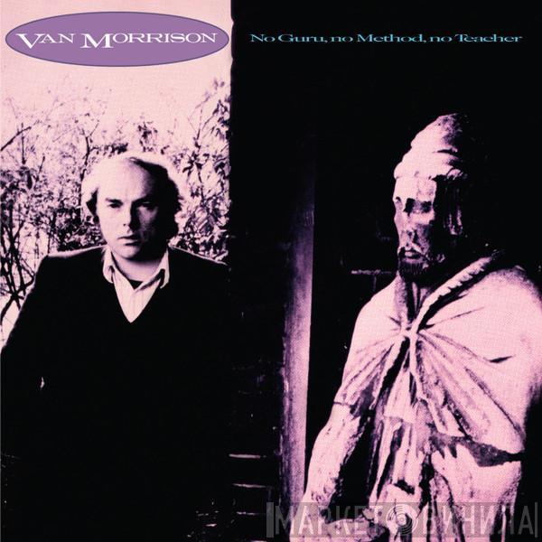  Van Morrison  - No Guru, No Method, No Teacher