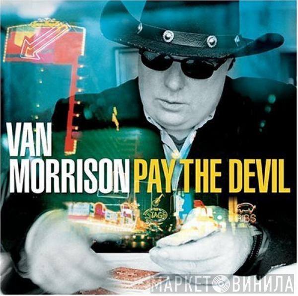 Van Morrison - Pay The Devil