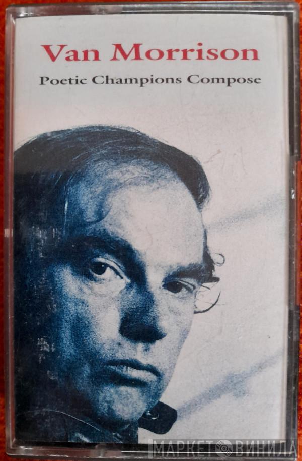 Van Morrison - Poetic Champions Compose