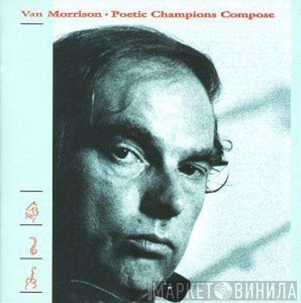  Van Morrison  - Poetic Champions Compose