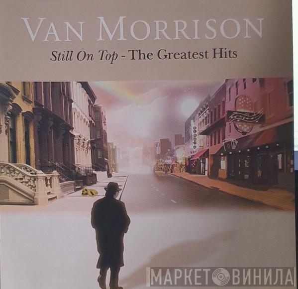 Van Morrison - Still On Top - The Greatest Hits