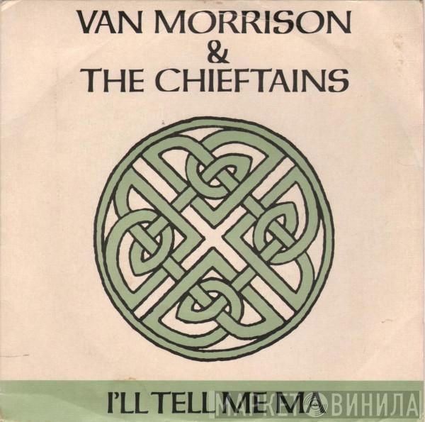 Van Morrison, The Chieftains - I'll Tell Me Ma