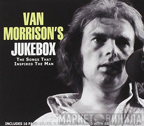  - Van Morrison's Jukebox - The Songs That Inspired The Man