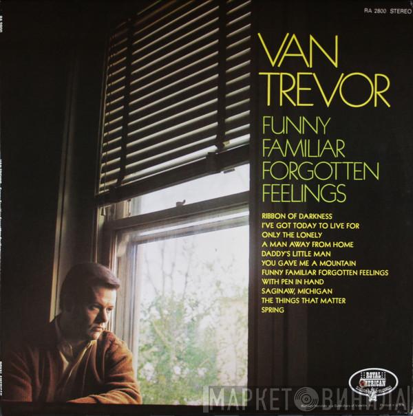 Van Trevor - Funny Familiar Forgotten Feelings