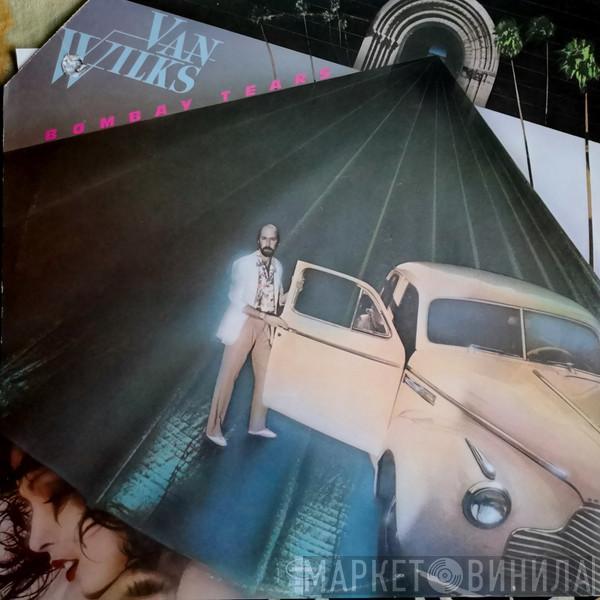 Van Wilks - Bombay Tears